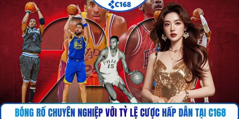 Bóng rổ chuyên nghiệp với tỷ lệ cược hấp dẫn tại C168