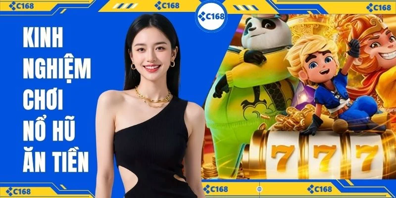 Kinh nghiệm chơi nổ hũ ăn tiền